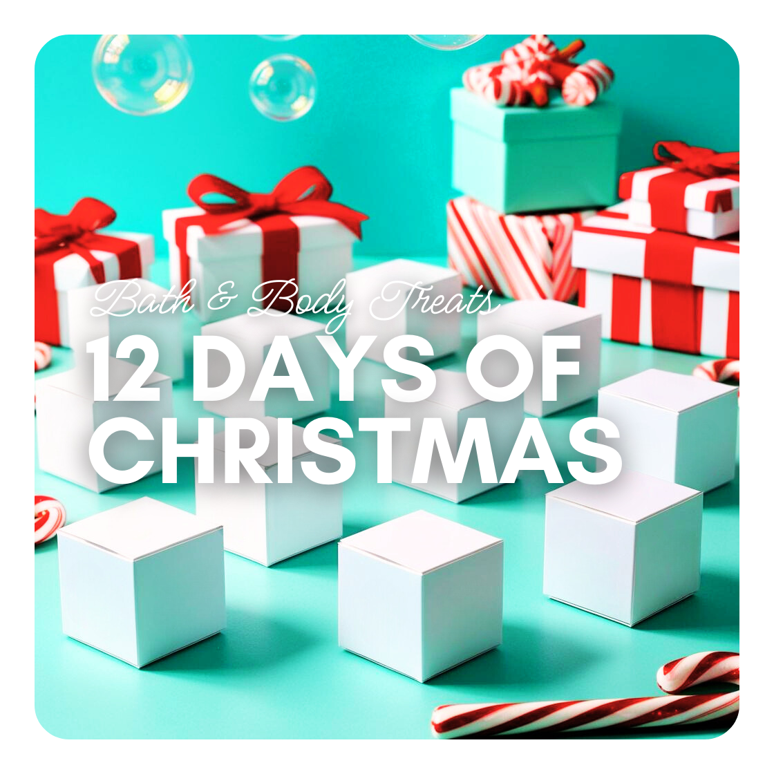 12 DAYS OF CHRISTMAS BATH & BODY TREATS DISCOVERY BOX